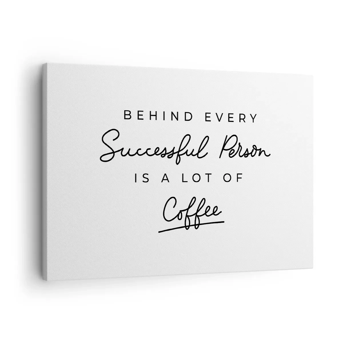 Canvas picture - A minimalist quote about success and coffee on a white background. - 70x50cm - Secret of Success - Modern wall decoration for the living room and bedroom ARTTOR